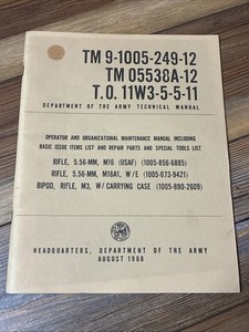 TM 9-1005-249-12 Manual for 5.56-MM M16, 5.56-MM M16A1 W/E, Bipod M3, Aug 1968