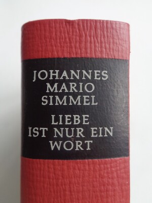 Johannes Mario Simmel Liebe ist nur ein Wort Roman