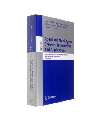Agent and Multi-Agent Systems: Technologies and Applications: 5th KES Internatio
