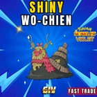Pokémon Scarlet And Violet ✨6IV SHINY WO-CHIEN ✨ EV'D ✨ FAST 🚀