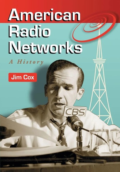 American Radio Networks | A History | Jim Cox | Taschenbuch | Englisch | 2009-image