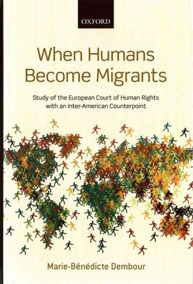 When Humans Become Migrants: Study of the European Court of Human Rights with an