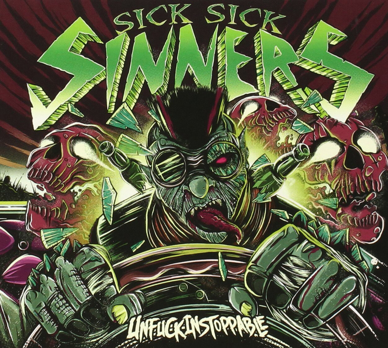 Sick Sick Sinners Unfuckinstoppable (CD) Album