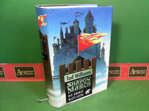 Die Grenze. (= Shadowmarch, Band 1). Williams, Tad: - Bild 1 von 1