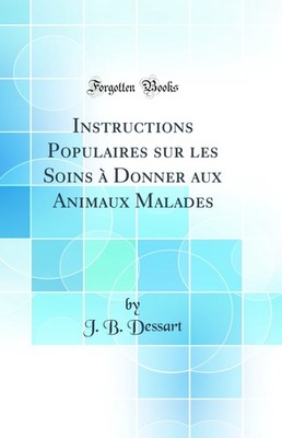 Instructions Populaires sur les Soins à Donner aux Animaux Malades