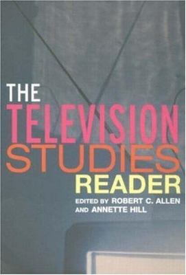 The Television Studies Reader by Allen, Robert C.