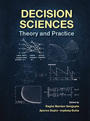 Decision Sciences: Theory and Practice - Paperback / softback NEW Sengupta, Ragh