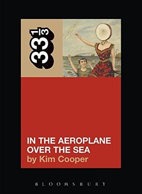 Kim Cooper - Neutral Milk Hotel In the Aeroplane Over the Sea - Paper - E245z