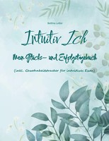 Bettina Lotter | Intuitiv Ich | Taschenbuch | Deutsch (2023) | 156 S.