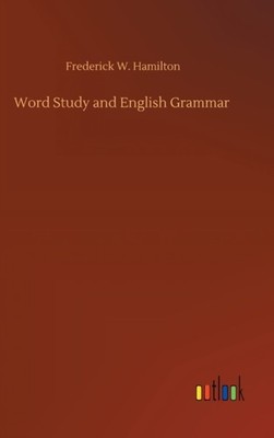 Hamilton - Word Study and English Grammar - New hardback or cased book - X555z