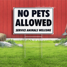 No Pets Allowed Service Animals Welcome Indoor Outdoor Yard Sign