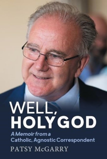 Well, Holy God by Patsy McGarry (Paperback Book)