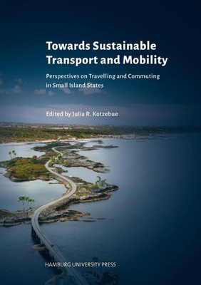 Julia R. Kotzebue | Towards Sustainable Transport and Mobility | Taschenbuch