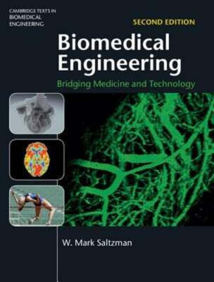 Biomedical Engineering: Bridging Medicine and Technology by W. Mark Saltzman