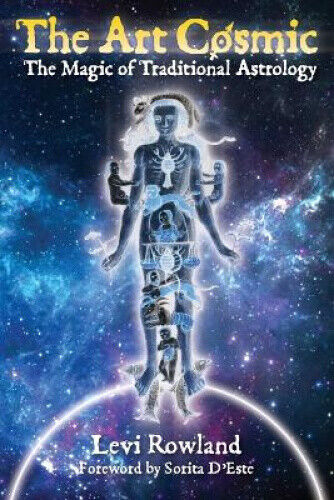 Thumbnail - The Art Cosmic: The Magic Of Traditional Astrology By Rowland, Levi