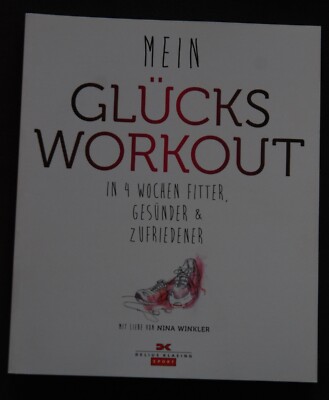 MEIN GLÜCKSWORKOUT  Nina Winkler 4 Wochen fitter gesünder zufriedener Delius NEU