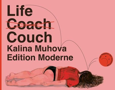 Life Couch Der Ratgeber, den niemand will Muhova, Kalina und Christoph Schuler: