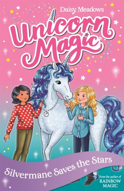 Unicorn Magic: Silvermane Saves the Stars by Daisy Meadows (Paperback Book)