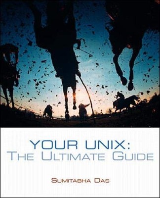 Your UNIX: The Ultimate Guide