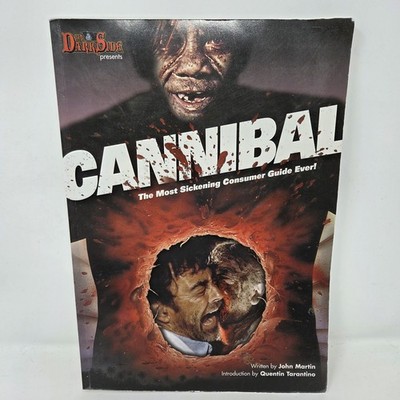 Cannibal The Most Sickening Consumer Guide Ever Written By John Martin