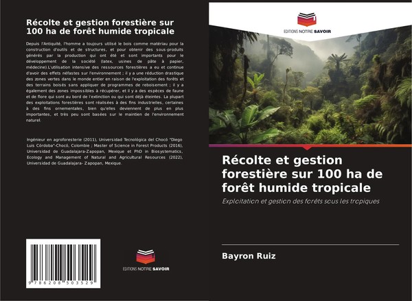 Bayron Ruiz | RéColte Et Gestion ForestièRe Sur 100 Ha De ForêT Humide Tropicale-image