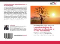 Eduardo Spiaggi (U. A.) | La Sustentabilidad De Sistemas Productivos: El Uso...