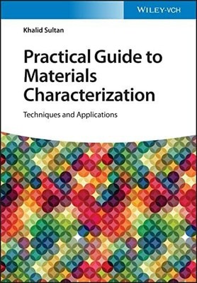 Practical Guide to Materials Characterization: Techniques and Buch Wiley-VCH