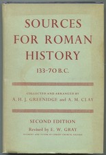 A H J GREENIDGE, collected A M Clay / Sources for Roman History 133-70 B.C 1961