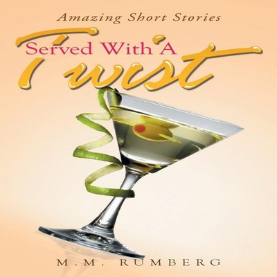 Served With A Twist M.M. Rumberg Paperback Author Solutions Inc