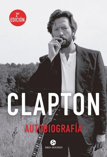 Clapton : autobiografía [Spanish] by Clapton, Eric [Paperback]