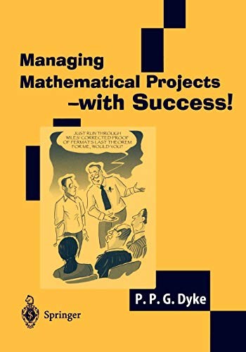 Managing Mathematical Projects - with Success!, Dyke, G 9781852337360 New<-