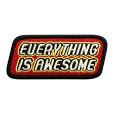Everything is Awesome Embroidered iron on sew on Patch (3.5 X 1.5)
