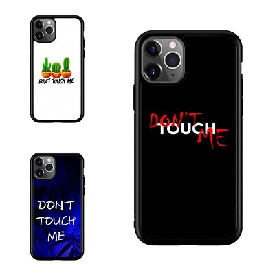 For Apple iPhone Samsung Galaxy Motorola Anti scratch Cover Print don t touch me