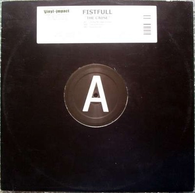 Fistfull - The Cause 12'' Vinyl Electronic Hard House, Hard Trance 35188