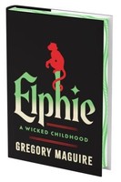 Elphie (Deluxe Limited Edition) | Maguire, Gregory | Gebunden | 9780063377011