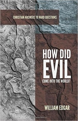 How Did Evil Come into the World? - 9781596386716