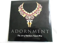Lois Sherr Dubin--ADORNMENT: ART OF BARBARA NATOLI WITT 1st ed 1st ptg HCDJ 2011