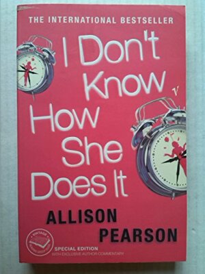 I Don't Know How She Does It,Allison Pearson- 0099479176