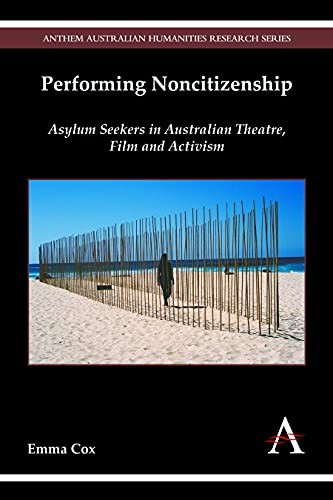 Emma Cox Unisex White Performing Noncitizenship : Asylum Seekers In Australian Theatre In - Image 2