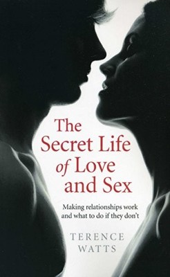 The Secret Life of Love and s**: Making relationships work and w