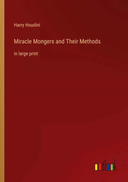 Harry Houdini | Miracle Mongers And Their Methods | Taschenbuch | Englisch-image