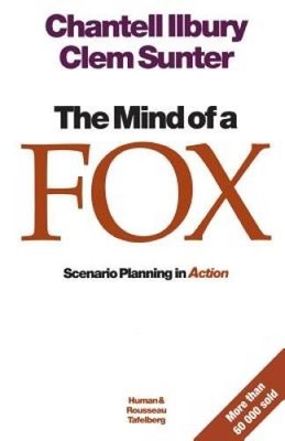 The mind of a fox: Scenario Planning in Action - Paperback - GOOD