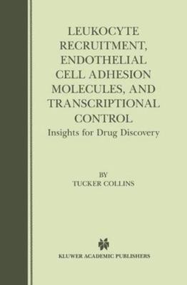Leukocyte Recruitment, Endothelial Cell Adhesion Molecules, and Transcription...