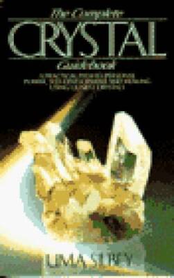 The Complete Crystal Guidebook, A practical path to pesonal power, self d - GOOD