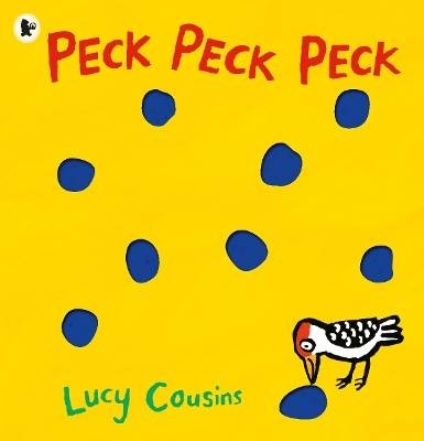 Peck Peck Peck, Lucy Cousins, Taschenbuch