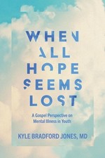 When All Hope Seems Lost by Kyle Bradford Jones Paperback Book