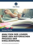 Soraya Rocha | Analysen DER Lehrer ÜBer DEN Historischen Prozess Der...