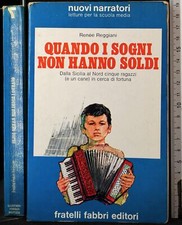 QUANDO I SOGNI NON HANNO SOLDI. RENEE REGGIANI. FABBRI.
