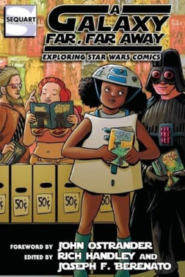 Eine Galaxie weit, weit weg: Erkundung von Star Wars Comics - Taschenbuch NEU Berenato, Jos