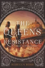 The Queen's Resistance (The Queen's Rising, 2), Ross, Rebecca, Good Book